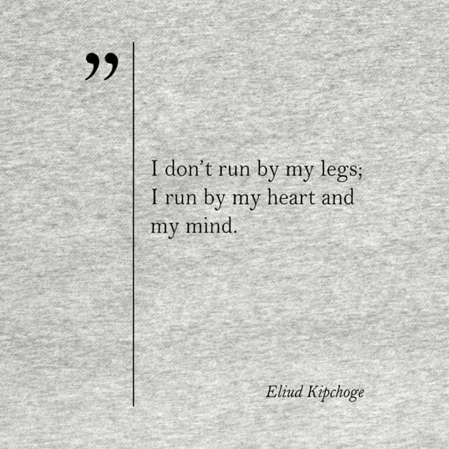 Eliud Kipchoge Quote Marathon Motivation by BreanRothrock